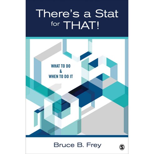 There''s a Stat for That!: What to Do & When to Do It Paperback, Sage Publications, Inc