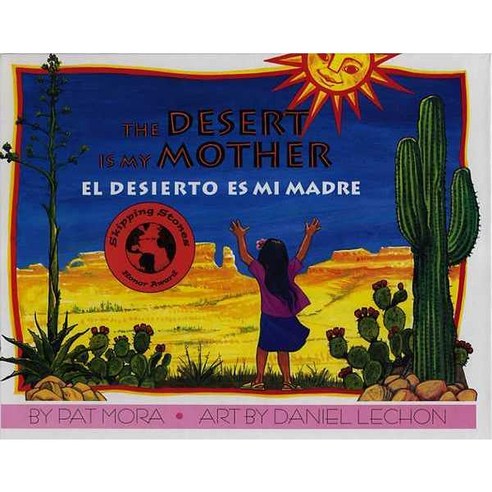 The Desert Is My Mother / El Desierto Es Mi Madre, Pinata Books