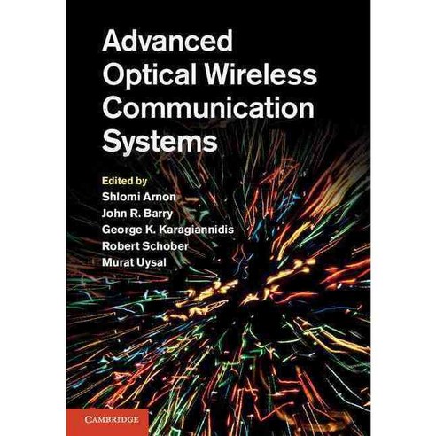 Advanced Optical Wireless Communication Systems, Cambridge Univ Pr
