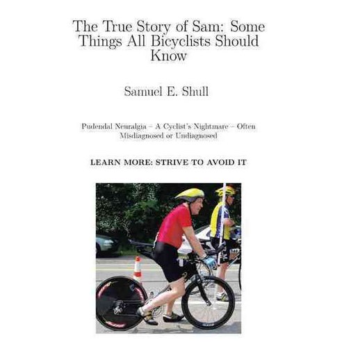 The True Story of Sam: Some Things All Bicyclists Should Know, Authorhouse