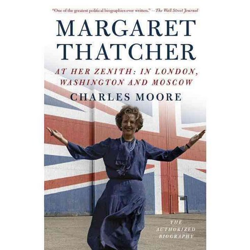Margaret Thatcher: At Her Zenith: In London Washington and Moscow, Vintage Books