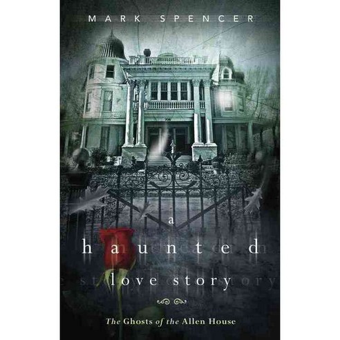 A Haunted Love Story: The Ghosts of the Allen House, Llewellyn Worldwide Ltd