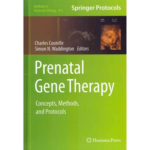 Prenatal Gene Therapy: Concepts Methods and Protocols, Humana Pr Inc