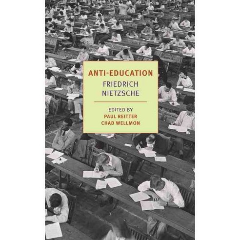 Anti-Education: On the Future of Our Educational Institutions, New York Review of Books