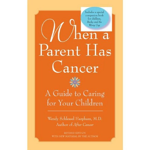 When a Parent Has Cancer/Becky and the Worry Cup: A Guide to Caring for Your Children, Avon A