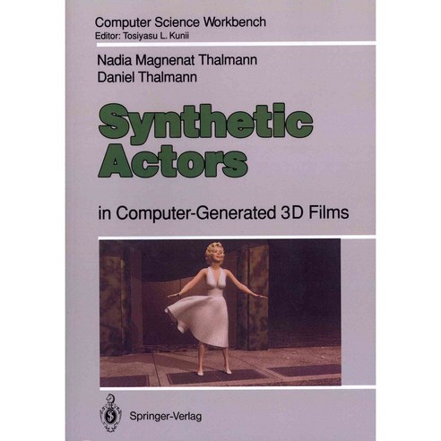 Synthetic Actors: In Computer-Generated 3D Films, Springer-Verlag New York Inc