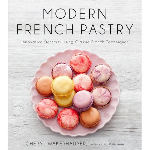 Modern French Pastry:Innovative Techniques Tools and Design, Page Street Publishing