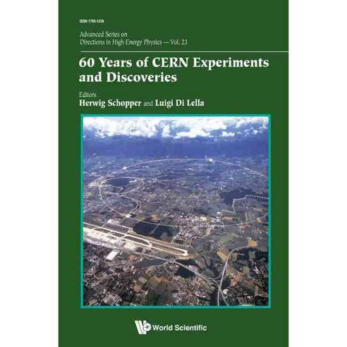 60 Years of CERN Experiments and Discoveries, World Scientific Pub Co Inc