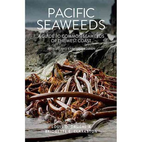 Pacific Seaweeds: A Guide to Common Seaweeds of the West Coast, Harbour Pub Co