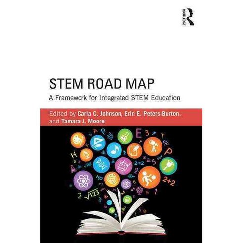 Stem Road Map: A Framework for Integrated Stem Education, Routledge