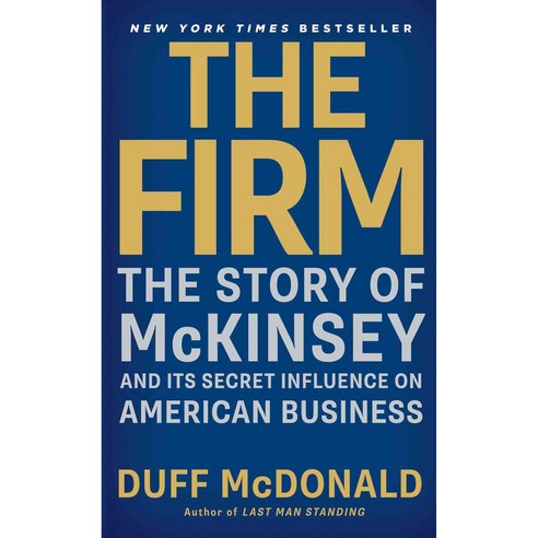 The Firm: The Story of McKinsey and Its Secret Influence on American Business, Simon & Schuster