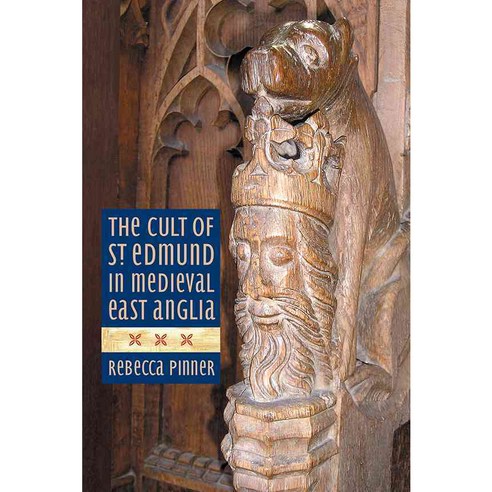 The Cult of St. Edmund in Medieval East Anglia, Boydell Pr