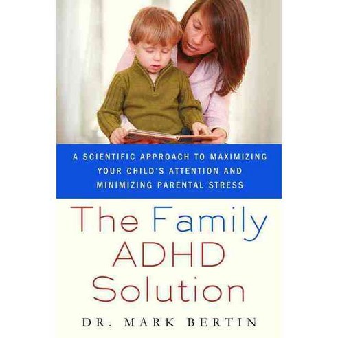 The Family ADHD Solution: A Scientific Approach to Maximizing Your Child''s Attention and Minimizing Parental Stress, Griffin