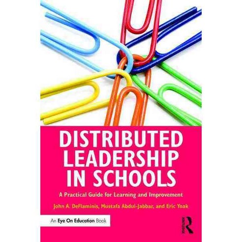 Distributed Leadership in Schools: A Practical Guide for Learning and Improvement Paperback, Routledge