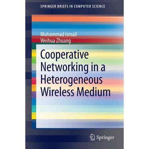 Cooperative Networking in a Heterogeneous Wireless Medium, Springer Verlag