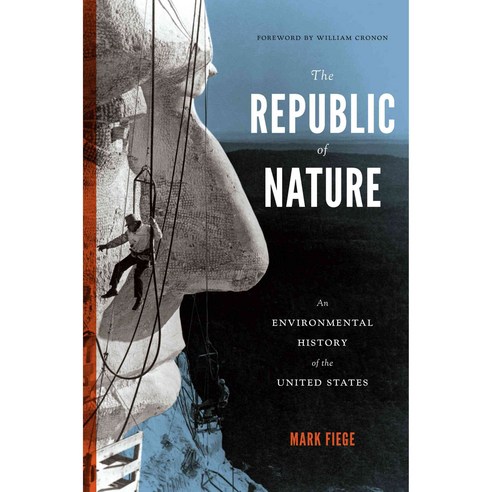 The Republic of Nature: An Environmental History of the United States, Univ of Washington Pr