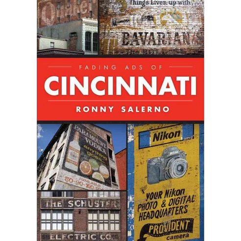Fading Ads of Cincinnati, History Pr