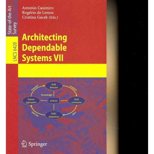 Architecting Dependable Systems VII, Springer-Verlag New York Inc