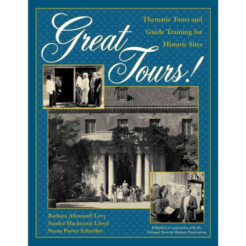 Great Tours!: Thematic Tours and Guide Training for Historic Sites Paperback, Rowman & Littlefield Publishers