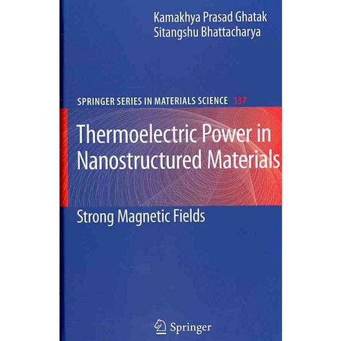 Thermoelectric Power in Nanostructured Materials: Strong Magnetic Fields, Springer Verlag
