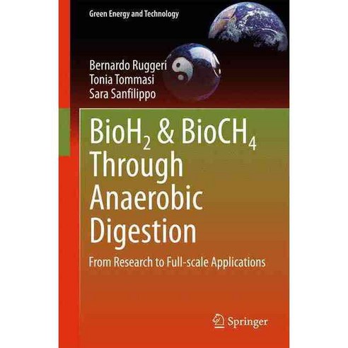 Bioh2 & Bioch4 Through Anaerobic Digestion: From Research to Full-Scale Applications, Springer Verlag