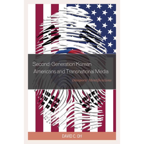 Second-Generation Korean Americans and Transnational Media: Diasporic Identifications, Lexington Books