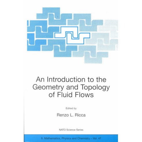 An Introduction to the Geometry and Topology of Fluid Flows, Kluwer Academic Pub