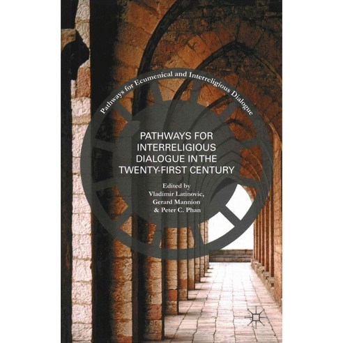 Pathways for Interreligious Dialogue in the Twenty-First Century, Palgrave Macmillan
