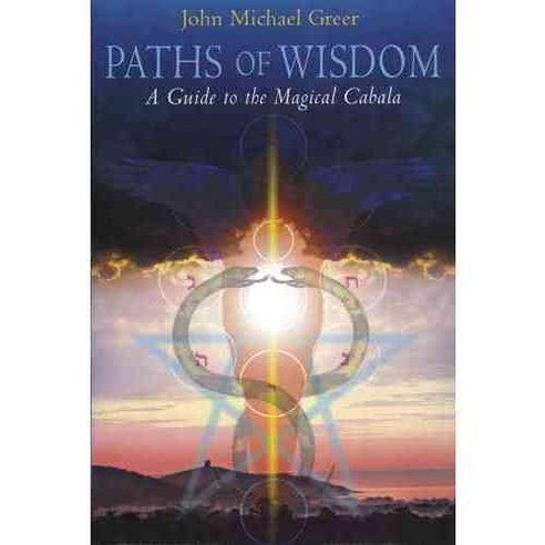 Paths of Wisdom: A Guide to the Magical Cabala, Thoth Pubns
