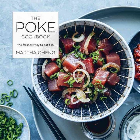 The Poke Cookbook:The Freshest Way to Eat Fish, Clarkson Potter Publishers