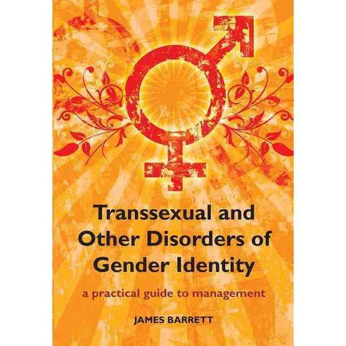 Transexual and Other Disorders of Gender Identity: A Practical Guide to Management, CRC Pr I Llc