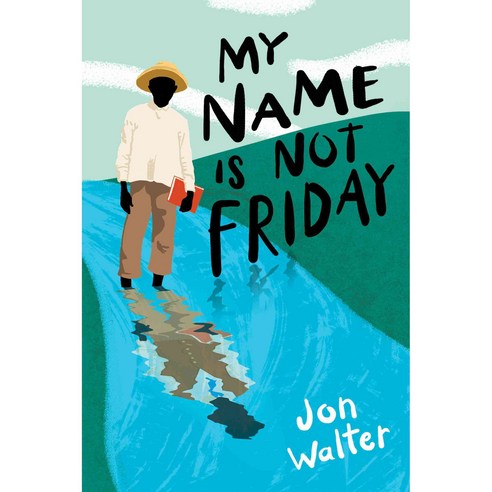 My Name Is Not Friday, David Fickling Books