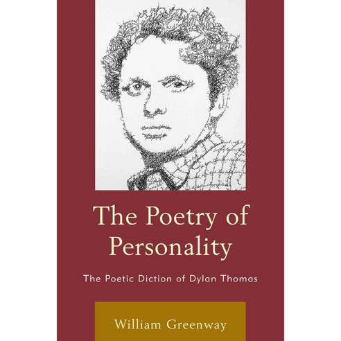 The Poetry of Personality: The Poetic Diction of Dylan Thomas Paperback, Lexington Books