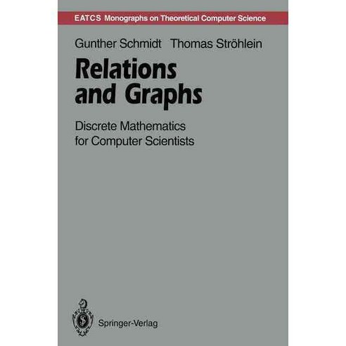 Relations and Graphs: Discrete Mathematics for Computer Scientists, Springer-Verlag New York Inc