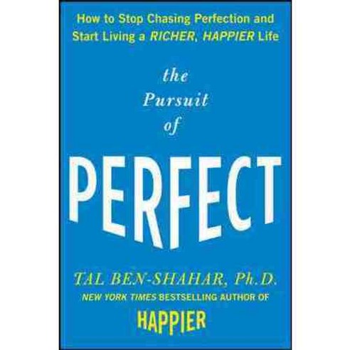 The Pursuit of Perfect: How to Stop Chasing Perfection and Start Living a Richer Happier Life, McGraw-Hill