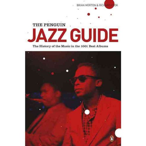 The Penguin Jazz Guide UnA/E:The History of the Music in the 1000 Best Albums, Penguin Group