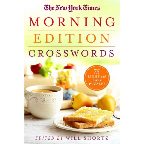 The New York Times Early Edition Crosswords: 75 Light and Easy Puzzles, Griffin