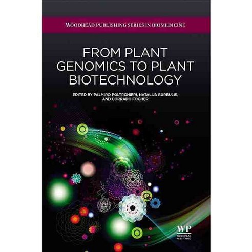 From Plant Genomics to Plant Biotechnology, Woodhead Pub Ltd