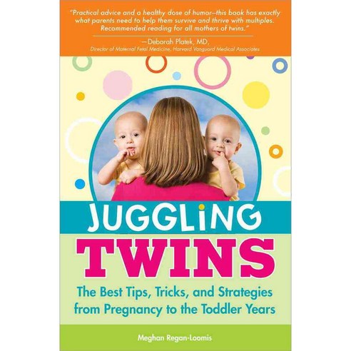 Juggling Twins: The Best Tips Tricks and Strategies from Pregnancy to the Toddler Years, Sourcebooks Inc