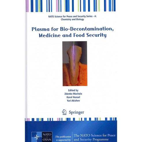 Plasma for Bio-Decontamination Medicine and Food Security, Springer Verlag