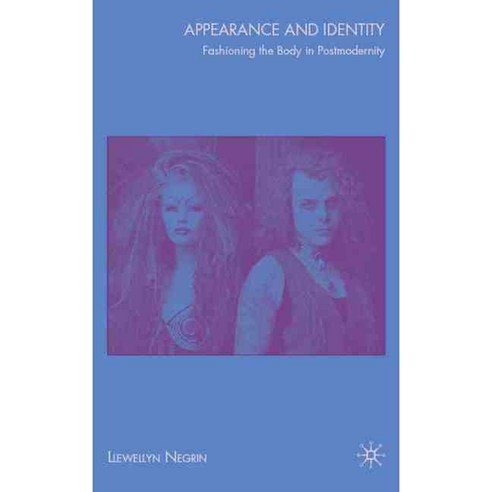 Appearance and Identity: Fashioning the Body in Postmodernity, Palgrave Macmillan