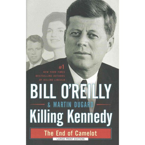Killing Kennedy: The End of Camelot, Large Print Pr