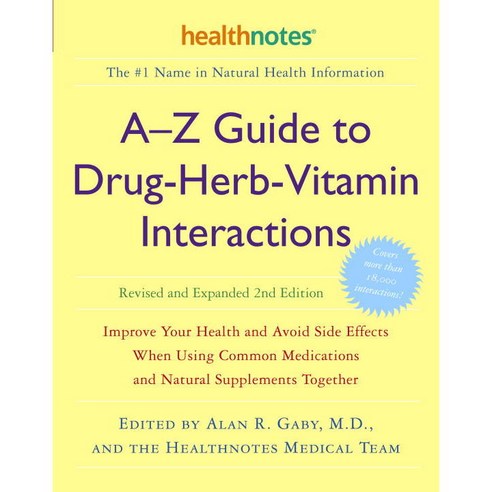 A-z Guide to Drug-herb-vitamin Interactions, Harmony Books