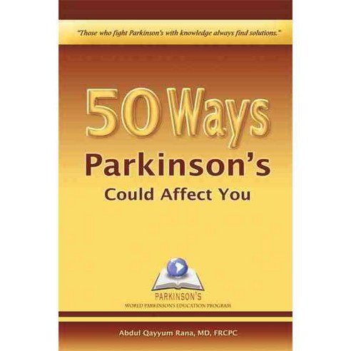 50 Ways Parkinson''s Could Affect You, Iuniverse Inc