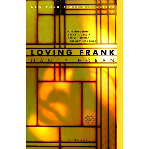 Loving Frank: A Novel, Ballantine Books