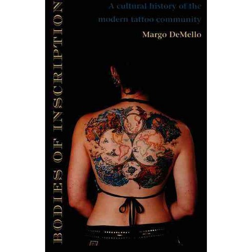 Bodies of Inscription: A Cultural History of the Modern Tattoo Community Paperback, Duke University Press