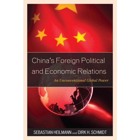 China''s Foreign Political and Economic Relations: An Unconventional Global Power Hardcover, Rowman & Littlefield Publishers