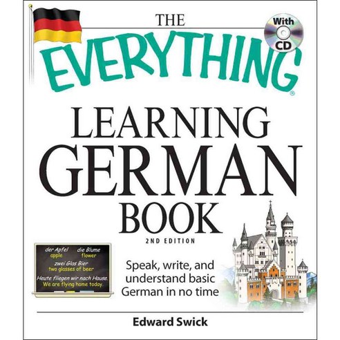 The Everything Learning German Book: Speak Write and Understand Basic German in No Time