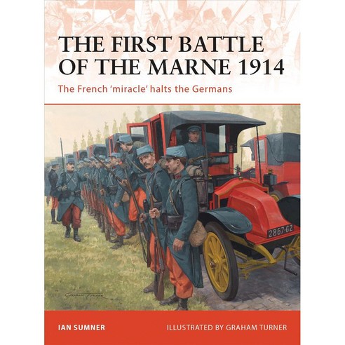 The First Battle of the Marne 1914: The French ''miracle'' Halts the Germans, Osprey Pub Co