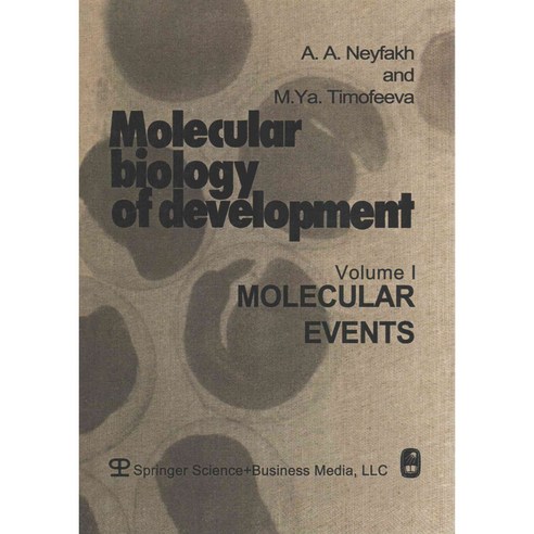 Molecular Biology of Development: Molecular Events, Springer Verlag